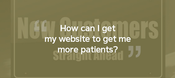 How can I get my website to get me more patients?